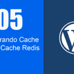 hospedagem wordpress configuracao cache nginx e redis
