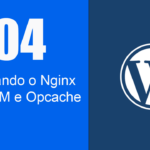 hospedagem wordpress otimizacao nginx php fpm opcache